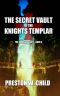 [Templar Legacy 05] • The Sacret Vault of the Knights Templar